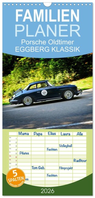 Familienplaner 2026 - Porsche Oldtimer - EGGBERG KLASSIK - Der Berg ruft mit 5 Spalten (Wandkalender, 21 x 45 cm) CALVENDO - Ingo Laue