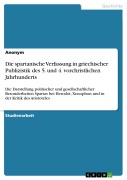 Cover-Bild zum Titel 'Die spartanische Verfassung in griechischer Publizistik des 5. und 4. vorchristlichen Jahrhunderts' von ''