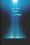 Past or Future - Yves Morin