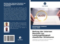 Cover-Bild zum Titel 'Beitrag der internen Revision zur Leistungsfähigkeit staatlicher Strukturen' von 'Bourahima Sanogo, Oumar Bah'
