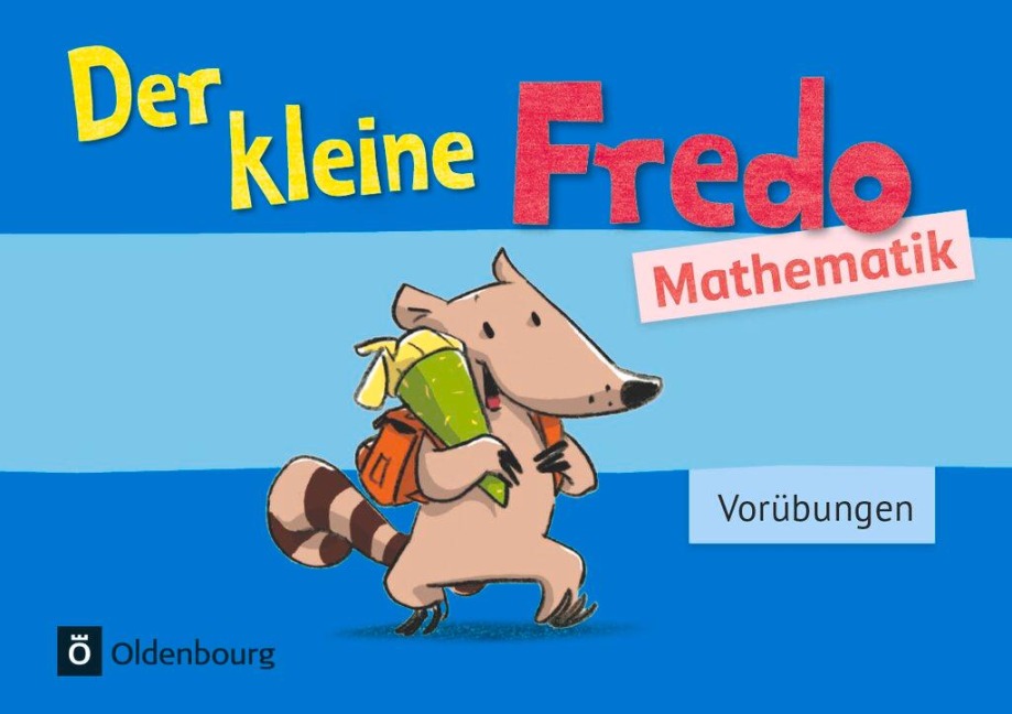 Fredo - Mathematik - Zu allen Ausgaben. Vorübungen - Kleiner Fredo - Nicole Franzen-Stephan, Anne Strothmann