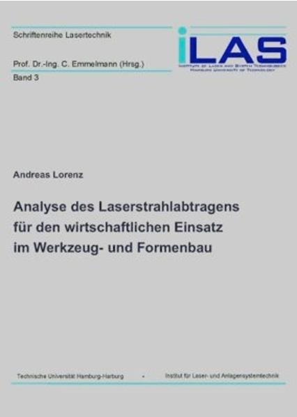 Analyse des Laserstrahlabtragens für den wirtschaftlichen Einsatz im Werkzeug- und Formenbau - 