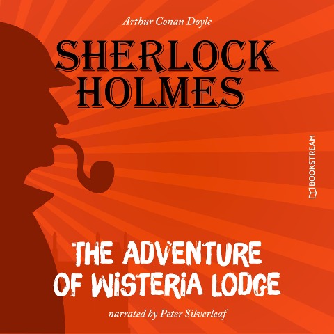 The Adventure of Wisteria Lodge - Arthur Conan Doyle