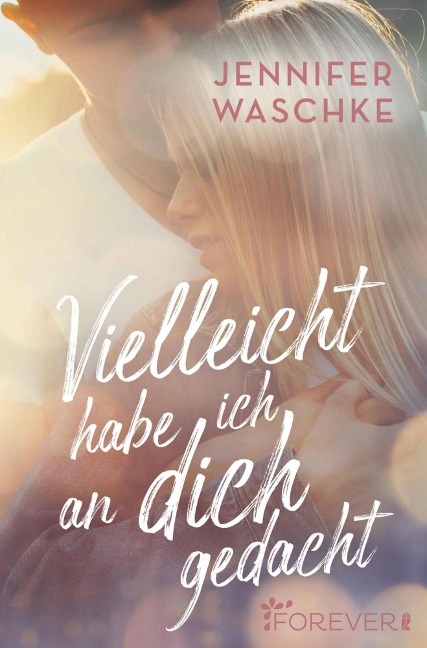 Vielleicht habe ich an dich gedacht - Jennifer Waschke