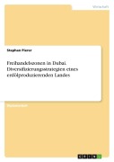 Cover-Bild zum Titel 'Freihandelszonen in Dubai. Diversifizierungsstrategien eines erdölproduzierenden Landes' von 'Stephan Pierer'