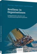 Cover-Bild zum Titel 'Resilienz in Organisationen' von 'Oliver Haas, Brigitte Huemer, Ingrid Preissegger'
