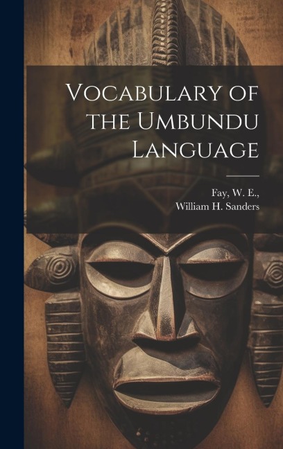 Vocabulary of the Umbundu Language - William H. Sanders