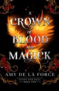 Cover-Bild zum Titel 'A Crown of Blood and Magick' von 'Amy De la Force'