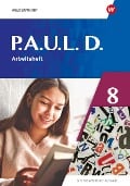 Cover-Bild zum Titel 'P.A.U.L. D. (Paul) 8. Arbeitsheft. Differenzierende Ausgabe' von 'Annika Bartsch, Jenny Hopp, Kristina Reinker, Lisa Anna Zindler, Anne Gasch-Sigge'