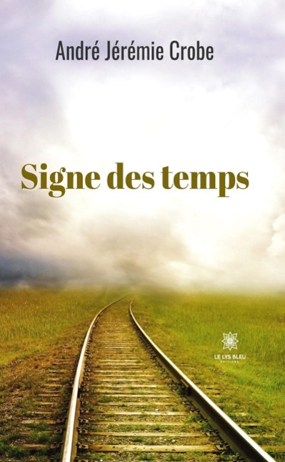 Signe des temps - André Jérémie Crobe