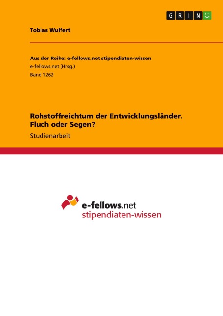 Rohstoffreichtum der Entwicklungsländer. Fluch oder Segen? - Tobias Wulfert