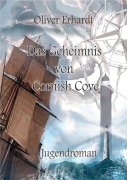 Cover-Bild zum Titel 'Das Geheimnis von Cornish Cove' von 'Oliver Erhardt'