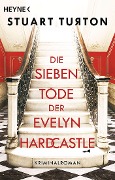 Cover-Bild zum Titel 'Die sieben Tode der Evelyn Hardcastle' von 'Stuart Turton'