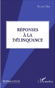 Cover-Bild zum Titel 'Réponses à la délinquance' von 'François Dieu'