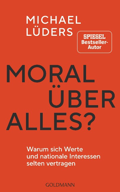 Moral über alles? - Michael Lüders