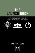 Cover-Bild zum Titel 'The Launch Book' von 'Sanyin Siang'