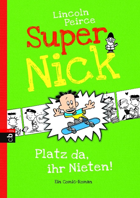 Super Nick 03 - Platz da, ihr Nieten! - Lincoln Peirce