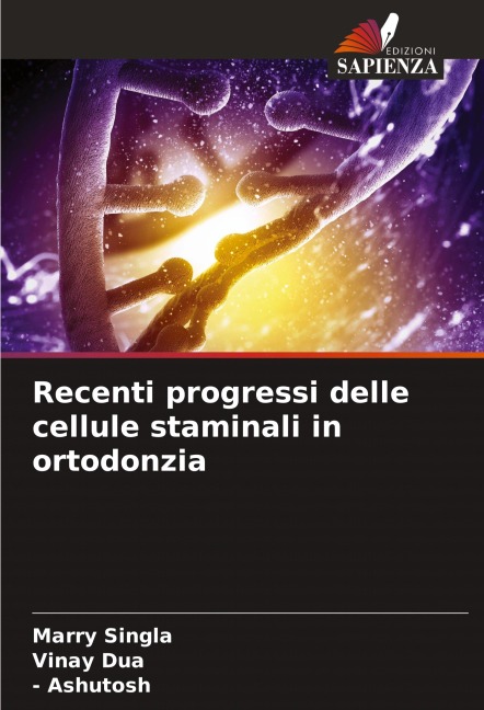 Recenti progressi delle cellule staminali in ortodonzia - Marry Singla, Vinay Dua, Ashutosh