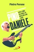 Cover-Bild zum Titel 'Pino Daniele. Napoli e l'anima della musica, dal Mascalzone latino a Giogiò' von 'Pietro Perone'