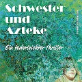 Schwester und Azteke - Paul Kaufmann