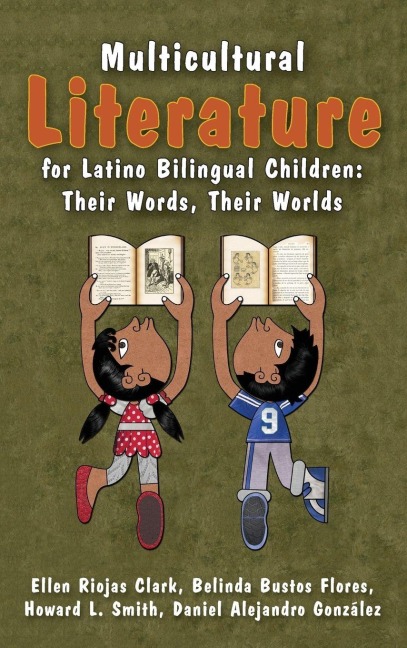 Multicultural Literature for Latino Bilingual Children - Ellen Riojas Clark, Belinda Bustos Flores, Howard L. Smith