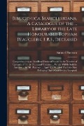 Cover-Bild zum Titel 'Bibliotheca Beauclerkiana. A Catalogue of the ... Library of the Late Honourable Topham Beauclerk, F.R.S., Deceased; Comprehending an Excellent Choice' von ''