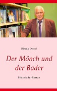 Cover-Bild zum Titel 'Der Mönch und der Bader' von 'Dietmar Dressel'