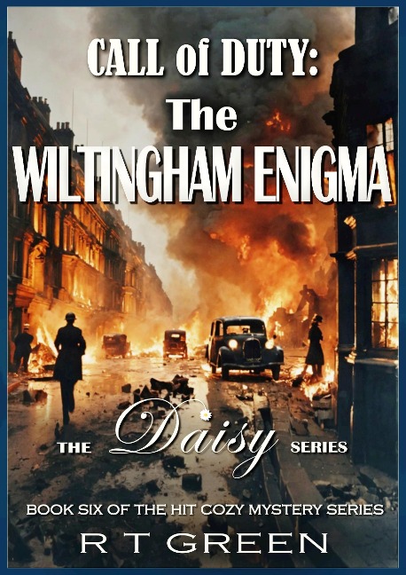 Daisy: Not Your Average Super-sleuth! Call of Duty: The Wiltingham Enigma (Daisy Morrow, #6) - R T Green