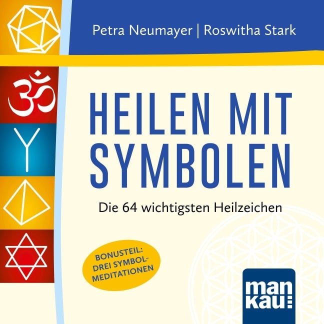 Heilen mit Symbolen. Das Hörbuch - Petra Neumayer, Roswitha Stark