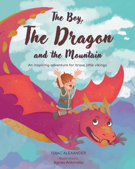 The Boy, the Dragon, and the Mountain - Isaac Alexander