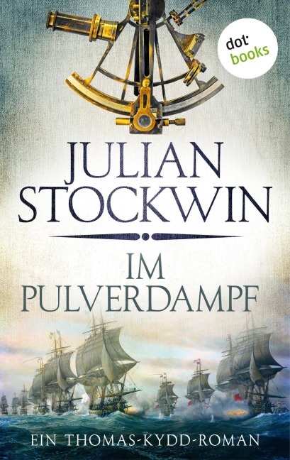 Im Pulverdampf: Ein Thomas-Kydd-Roman - Band 8 - Julian Stockwin