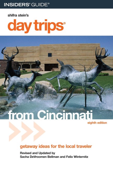 Day Trips® from Cincinnati - Sacha Bellman, Felix Winternitz