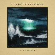 Deep Water - Cosmic Cathedral