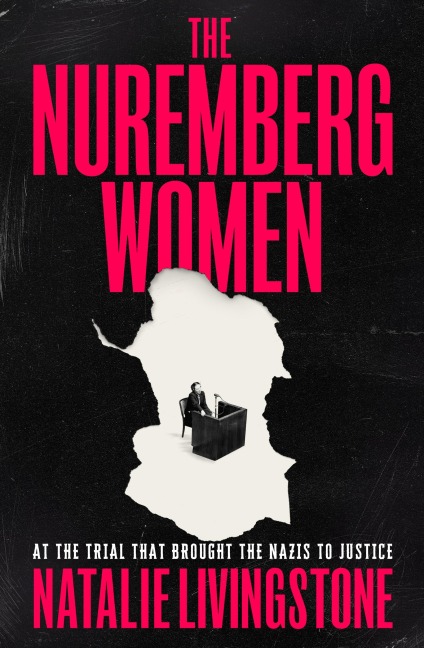The Nuremberg Women - Natalie Livingstone