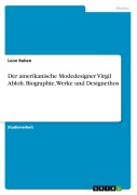 Cover-Bild zum Titel 'Der amerikanische Modedesigner Virgil Abloh. Biographie, Werke und Designethos' von 'Leon Ruben'