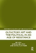 Cover-Bild zum Titel 'Olfactory Art and the Political in an Age of Resistance' von ''