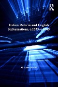 Cover-Bild zum Titel 'Italian Reform and English Reformations, c.1535-c.1585' von 'M. Anne Overell'