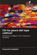 Cover-Bild zum Titel 'Chi ha paura del lupo cattivo?' von 'Francieli Corbellini'