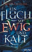 Cover-Bild zum Titel 'Ein Fluch so ewig und kalt' von 'Brigid Kemmerer'
