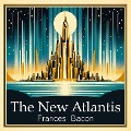 Cover-Bild zum Titel 'The New Atlantis' von 'Frances Bacon'
