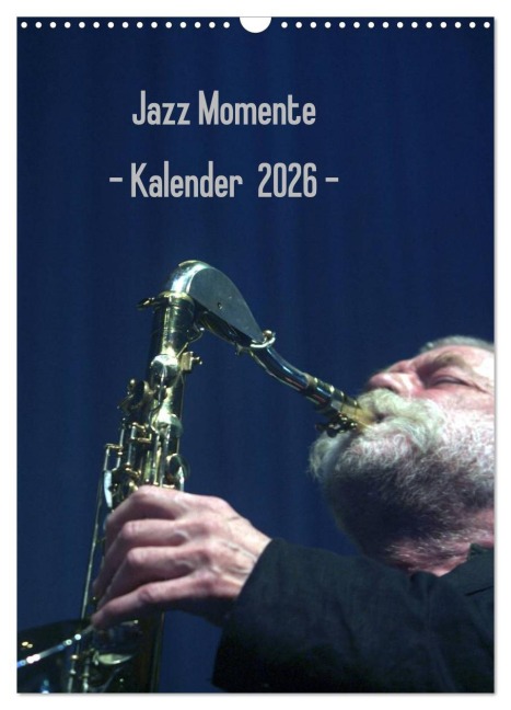 Jazz Momente - Kalender 2026 - (Wandkalender 2026 DIN A3 hoch), CALVENDO Monatskalender - Gerhard Klein
