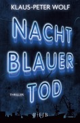 Cover-Bild zum Titel 'Nachtblauer Tod' von 'Klaus-Peter Wolf'