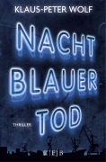 Cover-Bild zum Titel 'Nachtblauer Tod' von 'Klaus-Peter Wolf'