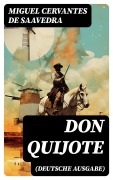Cover-Bild zum Titel 'DON QUIJOTE (Deutsche Ausgabe)' von 'Miguel de Cervantes Saavedra'