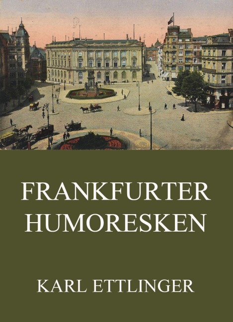 Frankfurter Humoresken - Karl Ettlinger