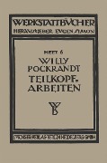 Cover-Bild zum Titel 'Teilkopfarbeiten' von 'Willy Pockrandt'
