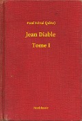 Jean Diable - Tome I - Paul Féval (Pere)