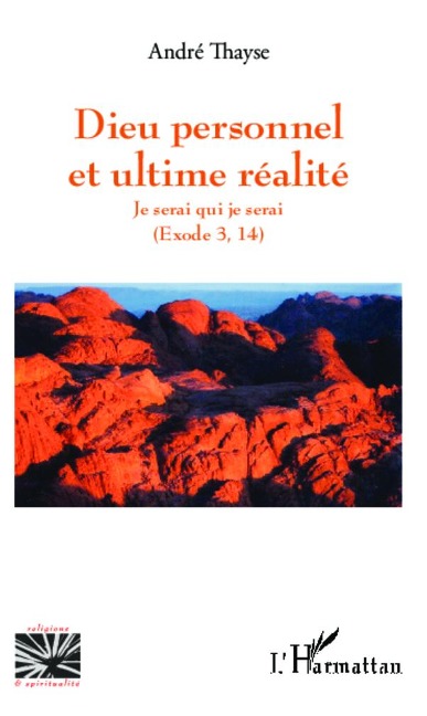 Dieu personnel et l'ultime réalité - André Thayse