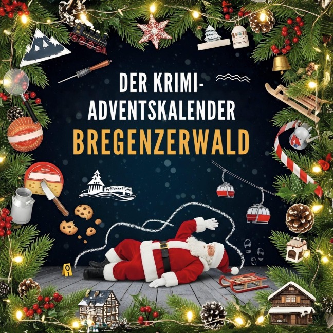 Der Krimi-Adventskalender Bregenzerwald - Tim Vogel