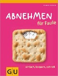 Cover-Bild zum Titel 'Abnehmen für Faule' von 'Friedrich Bohlmann'
